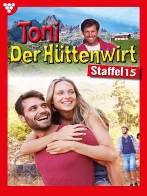 cover image of Toni der Hüttenwirt Staffel 15 – Heimatroman